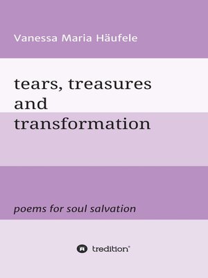 cover image of tears, treasures and transformation
